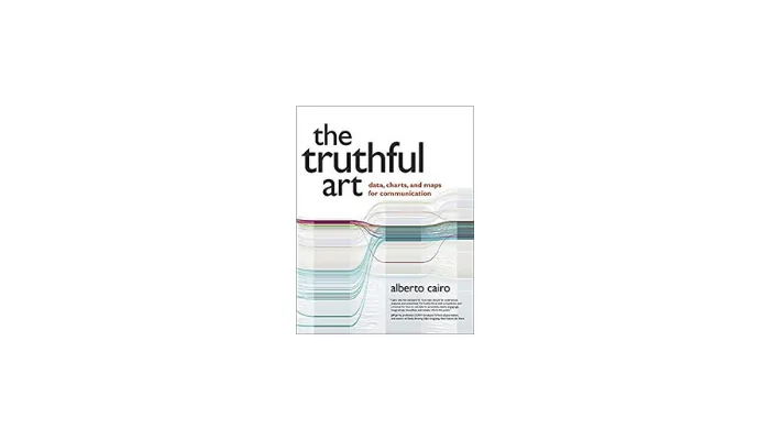 the truthful art: data, charts, and maps for communication
