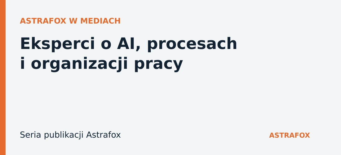 Typograficzna okładka serii Astrafox w mediach o AI, procesach i organizacji pracy