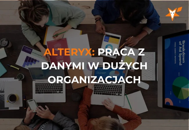 Okładka webinaru „Alteryx: Sekret efektywnej pracy z danymi w dużych organizacjach”.