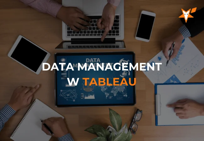 Okładka webinaru „Data Management i Server Management, czyli jak efektywnie zarządzać środowiskiem Tableau”.