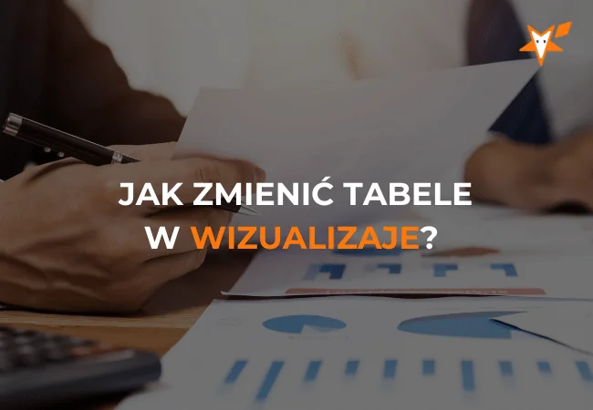 Okładka webinaru „Jak przekształcić tabele z danymi w wizualizacje?”.