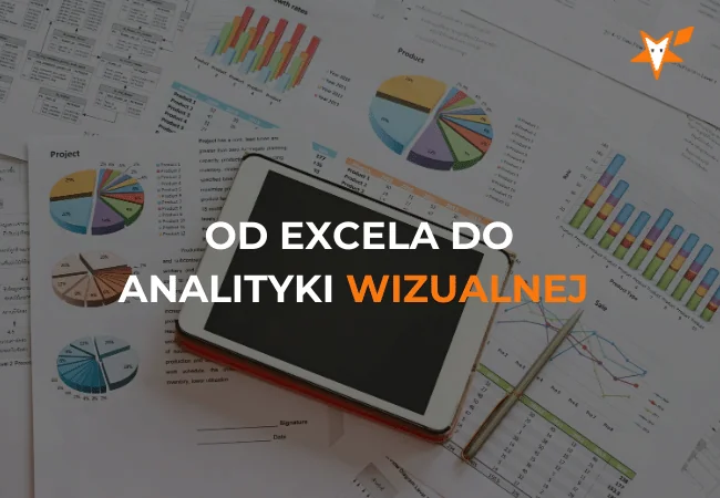 Okładka webinaru „Od Excela do prawdziwej analityki wizualnej, czyli jak przestać rzeźbić i zacząć malować?”.