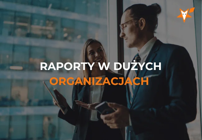 Okładka webinaru „Raportowanie w dużych organizacjach”.