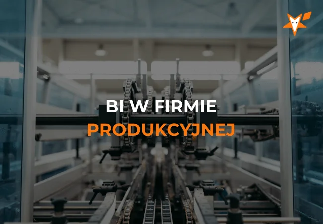 Okładka webinaru „Rozwiązania Business Intelligence w odpowiedzi na wyzwania firm produkcyjnych”.