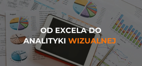 Od Excela do analityki wizualnej