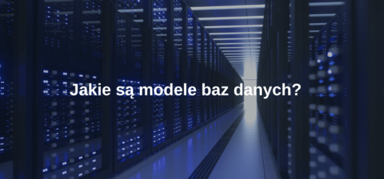 Jakie są modele baz danych